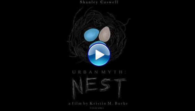 Urban Myth: Nest (2017)