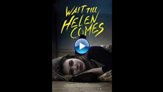 Wait Till Helen Comes (2016)