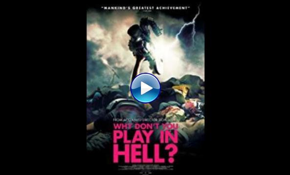 Why Don't You Play in Hell? (2013)
