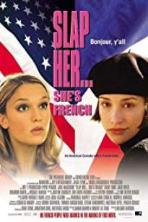 Slap Her, She's French! (2002)