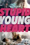 Stupid Young Heart (2018)