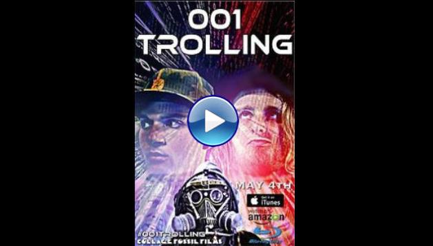 001 Trolling (2017)
