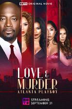Love & Murder: Atlanta Playboy (2023)