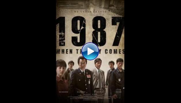 1987: When the Day Comes (2017)