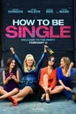 How to Be Single ( 2016 )