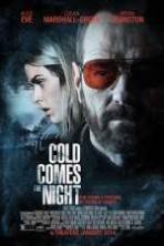 Cold Comes the Night ( 2013 )