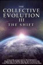 The Collective Evolution III The Shift ( 2014 )