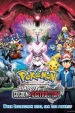 Pokmon the Movie: Diancie and the Cocoon of Destruction ( 2014 )