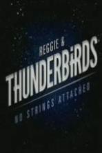 Reggie and the Thunderbirds No Strings Attached ( 2015 )