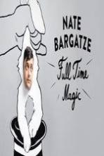 Nate Bargatze: Full Time Magic ( 2015 )