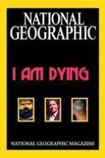 National Geographic I Am Dying ( 2015 )