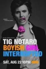 Tig Notaro: Boyish Girl Interrupted ( 2015 )
