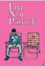 I'm Not Patrick ( 2015 )
