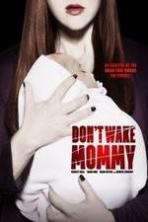 Don't Wake Mommy ( 2015 )