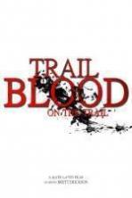 Trail of Blood On the Trail ( 2015 )