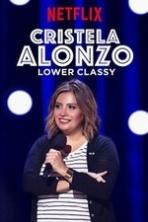Cristela Alonzo: Lower Classy (2017)