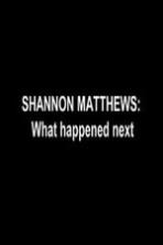 Shannon Matthews: What Happened Next (2017)