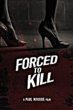 Forced to Kill ( 2016 )