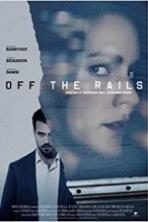Off the Rails (2017) Full Movie Watch Online Free