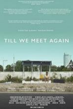 Till We Meet Again (2016) Full Movie Watch Online Free