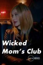 Wicked Moms Club Full Movie Watch Online Free