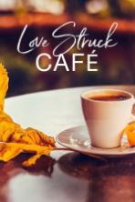 Love Struck Cafe (2017) Full Movie Watch Online Free