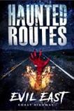 Haunted Routes: Evil East Coast Highway (2017)
