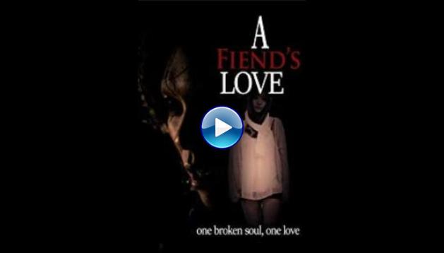 A Fiend's Love (2019)