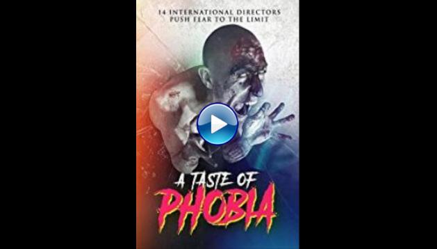 A Taste of Phobia (2017)
