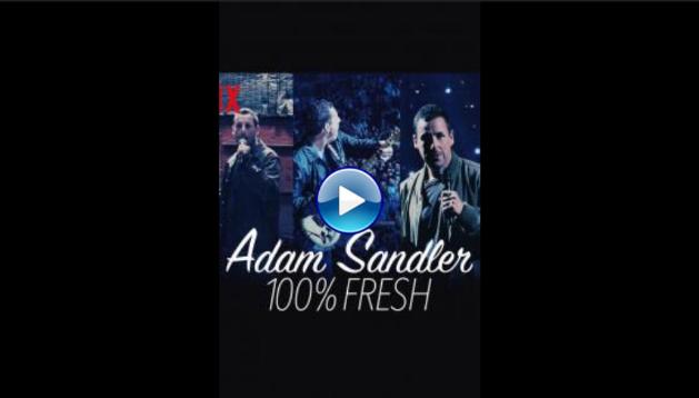 Adam Sandler: 100% Fresh (2018)