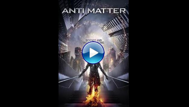 Anti Matter (2017)