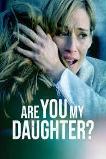 Are You My Daughter? (2015)