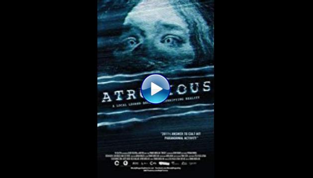 Atrocious (2011)