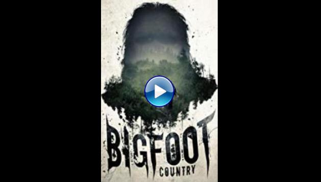Bigfoot Country (2017)