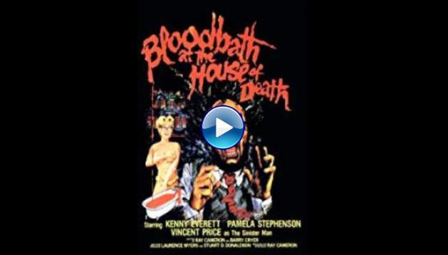Bloodbath at the House of Death (1984)