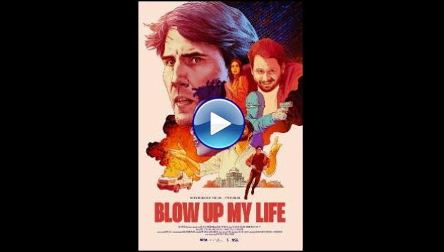 Blow Up My Life (2023)