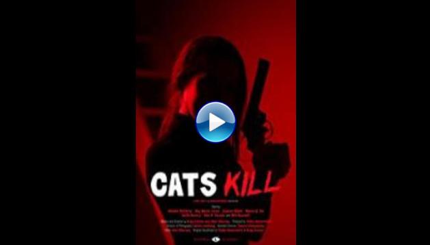 Cats Kill (2017)