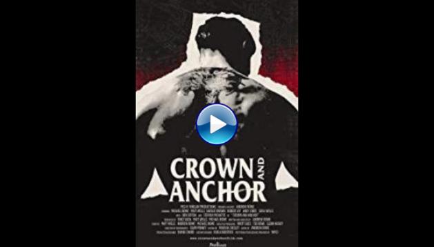 Crown and Anchor (2018)