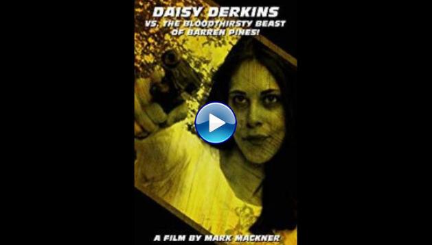 Daisy Derkins vs. The Bloodthirsty Beast of Barren Pines