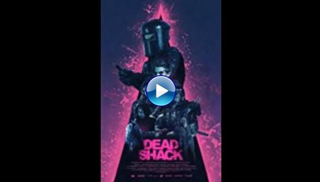 Dead Shack (2017)