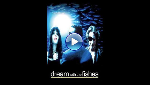 Dream with the Fishes (1997)