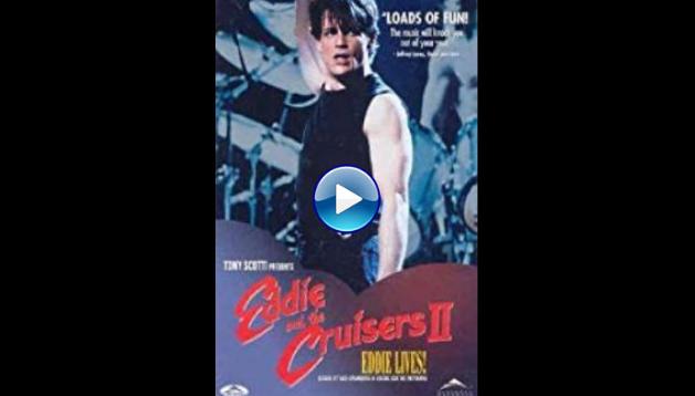 Eddie and the Cruisers 2 (1989)