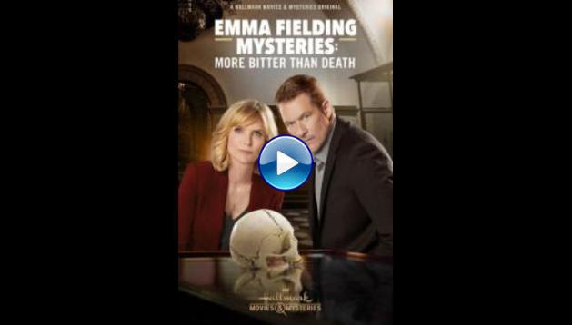 Emma Fielding Mysteries: More Bitter than Death (2019)