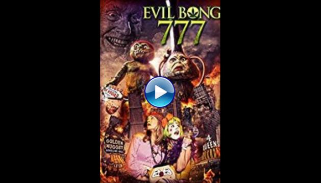 Evil Bong 777 (2018)
