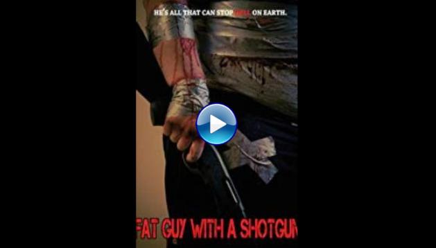 Fat Guy with a Shotgun: Hillbilly Prophecy (2017)