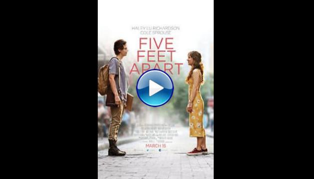 Five Feet Apart (2019)