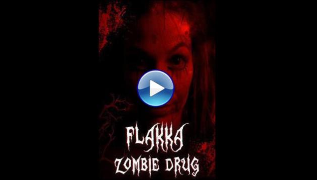 Flakka Zombie Drug (2023)
