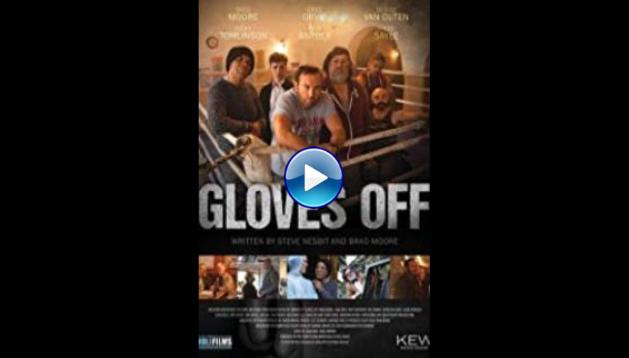Gloves Off (2017)