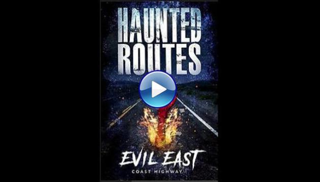 Haunted Routes: Evil East Coast Highway (2017)
