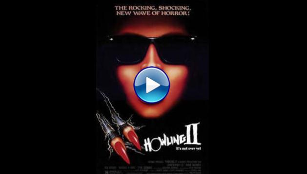 Howling II: Your Sister Is a Werewolf (1985)